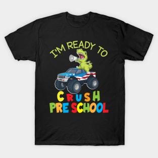 Dinosaur Student On Truck I'm Ready To Crush Preschool T-Shirt